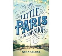Nina George – The Little Paris Bookshop