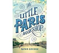 Nina George – The Little Paris Bookshop