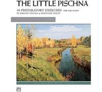 The Little Pischna: 48 Preparatory Exercises, for the Piano