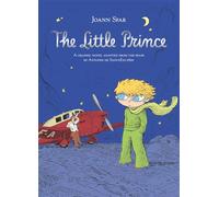 Antoine de Saint-Exupéry – Le Petit Prince – Roman graphique adapté – SelfMadeHero