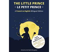 The Little Prince (Le Petit Prince): A French-English Bilingual Edition