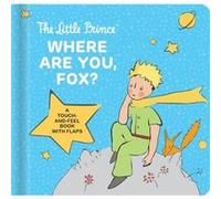 The Little Prince Where Are You, Fox?
