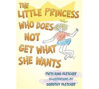 The Little Princess Who Does Not Get What She Wants