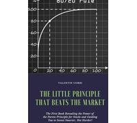 The Little Principle That Beats the Market - New Edition: A Simple and Effective Way to Maximize Portfolio Returns!