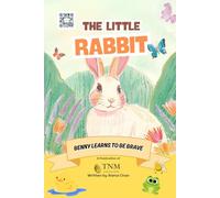 The Little Rabbit: Benny Learns to be Brave