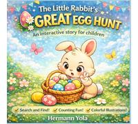 The Little Rabbit's Great Egg Hunt: An interactive story for children