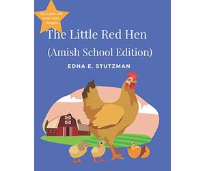 The Little Red Hen (Amish School Edition): For K-3