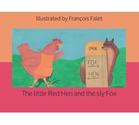 The little Red Hen and the sly Fox