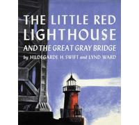 The Little Red Lighthouse and the Great Gray Bridge: Restored Edition