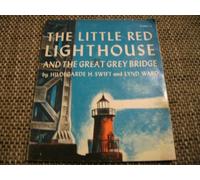 The Little Red Lighthouse and the Great Gray Bridge: Restored Edition