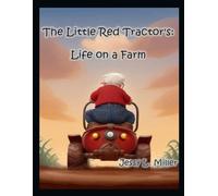 The Little Red Tractor's: Life On A Farm