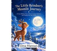 The Little Reindeer's Moonlit Journey The Christmas Magic Collection, #3 - Dina Marows - Auto-Édition - ebook (ePub) - Livre