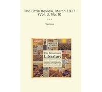 The Little Review, March 1917 (Vol. 3, No. 9)