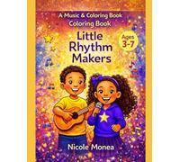 The Little Rhythm Makers: A Music & Counting Coloring Book For Kids Ages 3-7