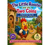 The Little Rooster and the Two Coins: A Read & Color Fairy Tale with Big Easy Pages and Little Lessons