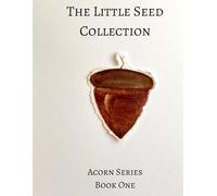 The Little Seed Collection Acorn Series Book One