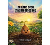 The Little seed that dreamed Big