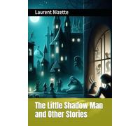 The Little Shadow Man and Other Stories