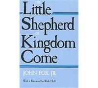 The Little Shepherd of Kingdom Come John Fox (Auteur)