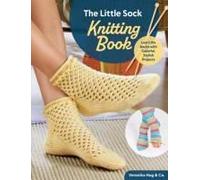 The Little Sock Knitting Book