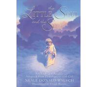 The Little Soul and the Sun: A Children's Parable Adapted from Conversations With God