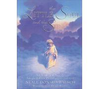 The Little Soul and the Sun: A Children's Parable Adapted from Conversations With God