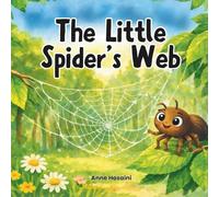 The Little Spider’s Web: A gentle picture book about noticing, resilience, and trying again.