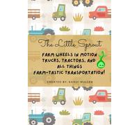 The Little Sprout Farm Wheels in Motion Coloring Book - Truck, Tractors, and all thing Farm-tastic Transportation! -