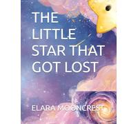 THE LITTLE STAR THAT GOT LOST
