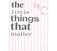 The Little Things That Matter