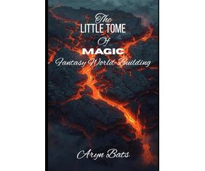 The Little Tome of Magic Fantasy World Building
