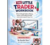THE LITTLE TRADERS WORKBOOK: BOOK ONE: BASIC