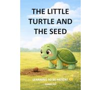 The little turtle and the seed: Learning to be patient