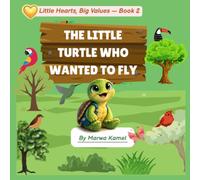The little turtle who wanted to fly: A Story About Self-Acceptance