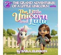 The Little Unicorn and Lulu