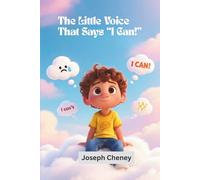 The Little Voice That Says "I Can!": A Story About Positive Thinking for Kids