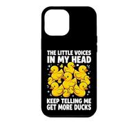 The Little Voices in My Head Keep Telling Me Get More Ducks Coque pour iPhone 12 Pro Max
