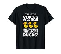 The Little Voices in My Head Keep Telling Me Get More Ducks T-Shirt