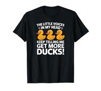 The Little Voices in My Head Keep Telling Me Get More Ducks T-Shirt