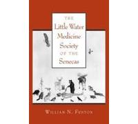 The Little Water Medicine Society Of The Senecas