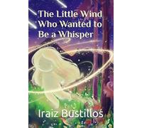 The Little Wind Who Wanted to Be a Whisper