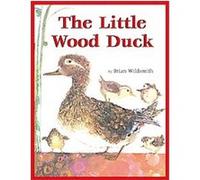 The Little Wood Duck Brian Wildsmith (Auteur)