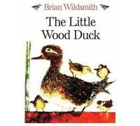 The Little Wood Duck Brian Wildsmith (Auteur)
