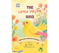 The Little Yellow Bird: Sunny the bird learns about persistence
