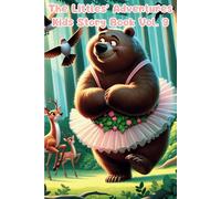 The Littles Adventures Vol.9: Kids Story Book Series Of Encouraging Kindness, Curiosity, And Bravery: Big Lessons In Kindness, Bravery, And ... Kids Story Book Series For Ages 3-8)