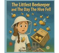 The Littlest Beekeeper and The Day The Hive Fell