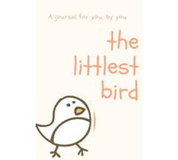 The littlest bird (Baby Pink Edition): Daily Journal by you, for you