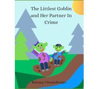 The Littlest Goblin and Her Partner In Crime