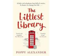 The Littlest Library | Poppy Alexander Poppy AlexanderPoppy Alexander (Auteur)