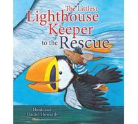 [(The Littlest Lighthouse Keeper to the Rescue )] [Author: Heidi Howarth] [Mar-2010]